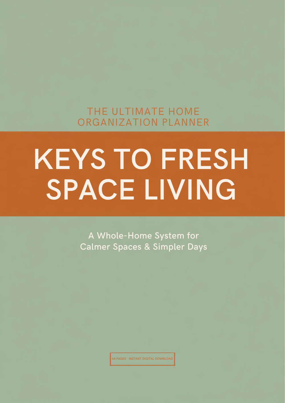 The Ultimate Home Organization Planner — 64-page printable digital download cover by Keys to Fresh Space Living
