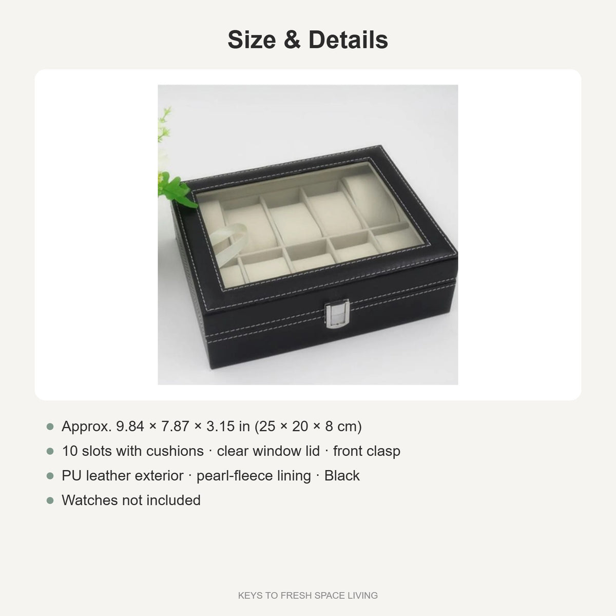 10-slot watch box size: about 9.84 x 7.87 x 3.15 in